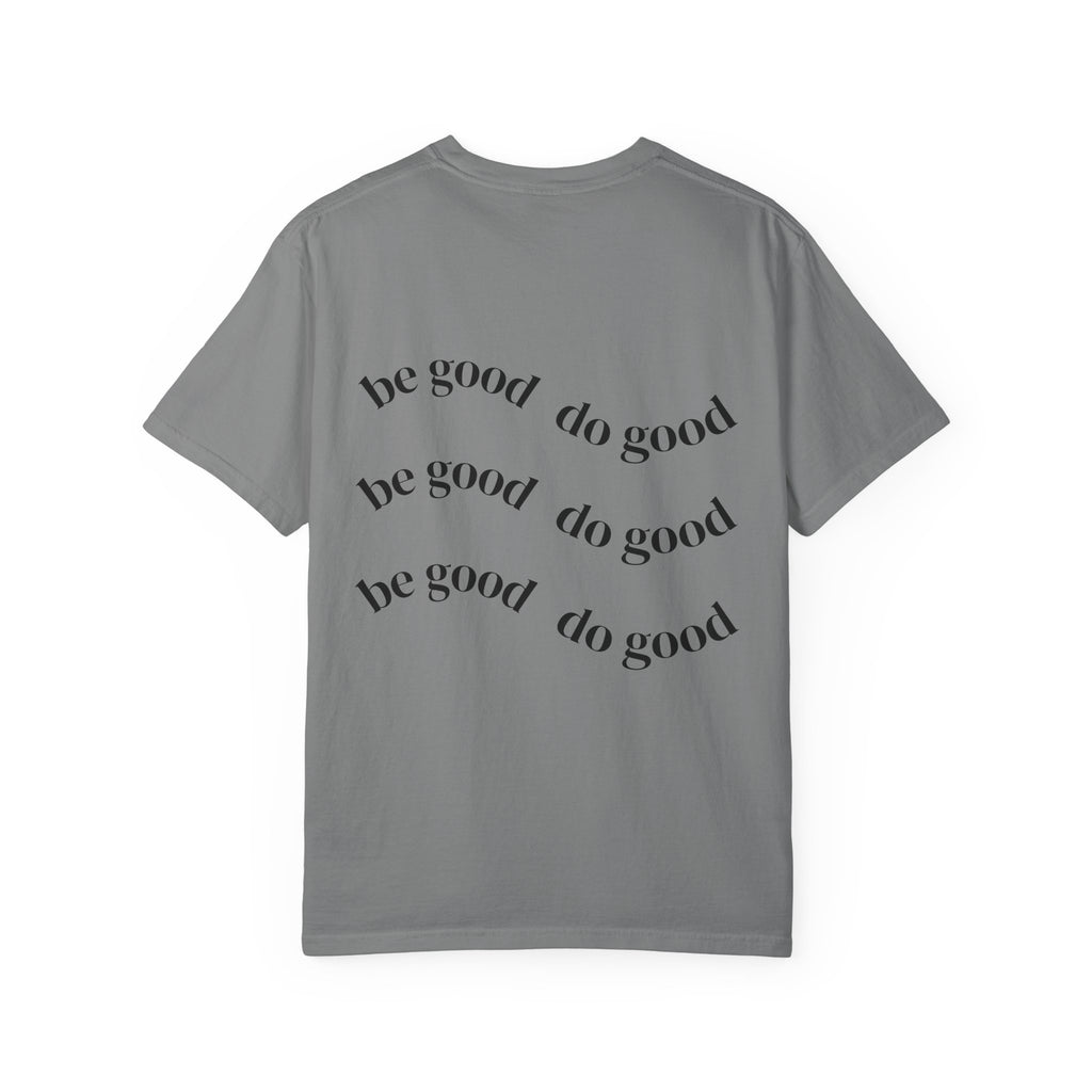 Be Good Do Good T-Shirt — Forge Recovery Performance Tee