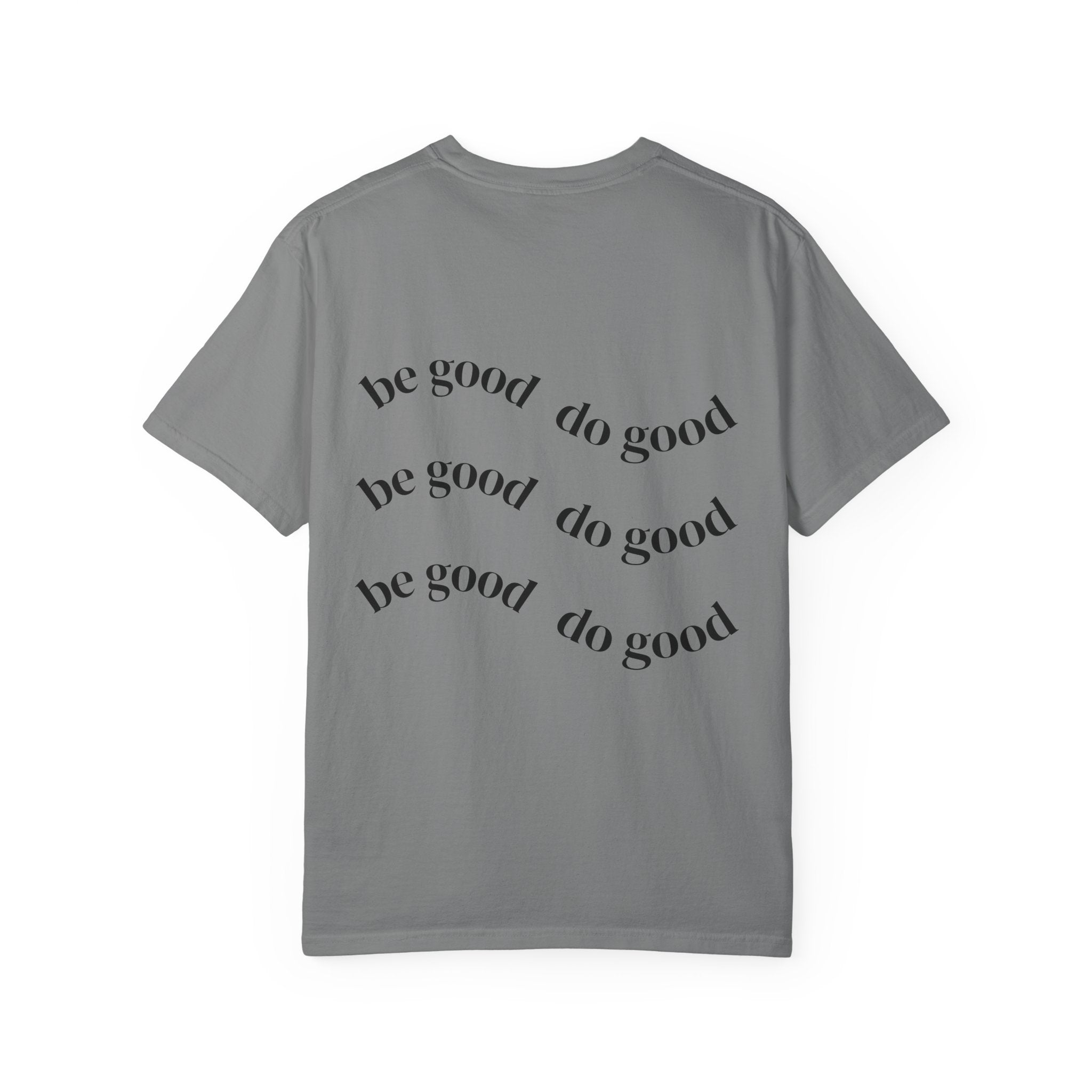 Be Good Do Good T-Shirt — Forge Recovery Performance Tee