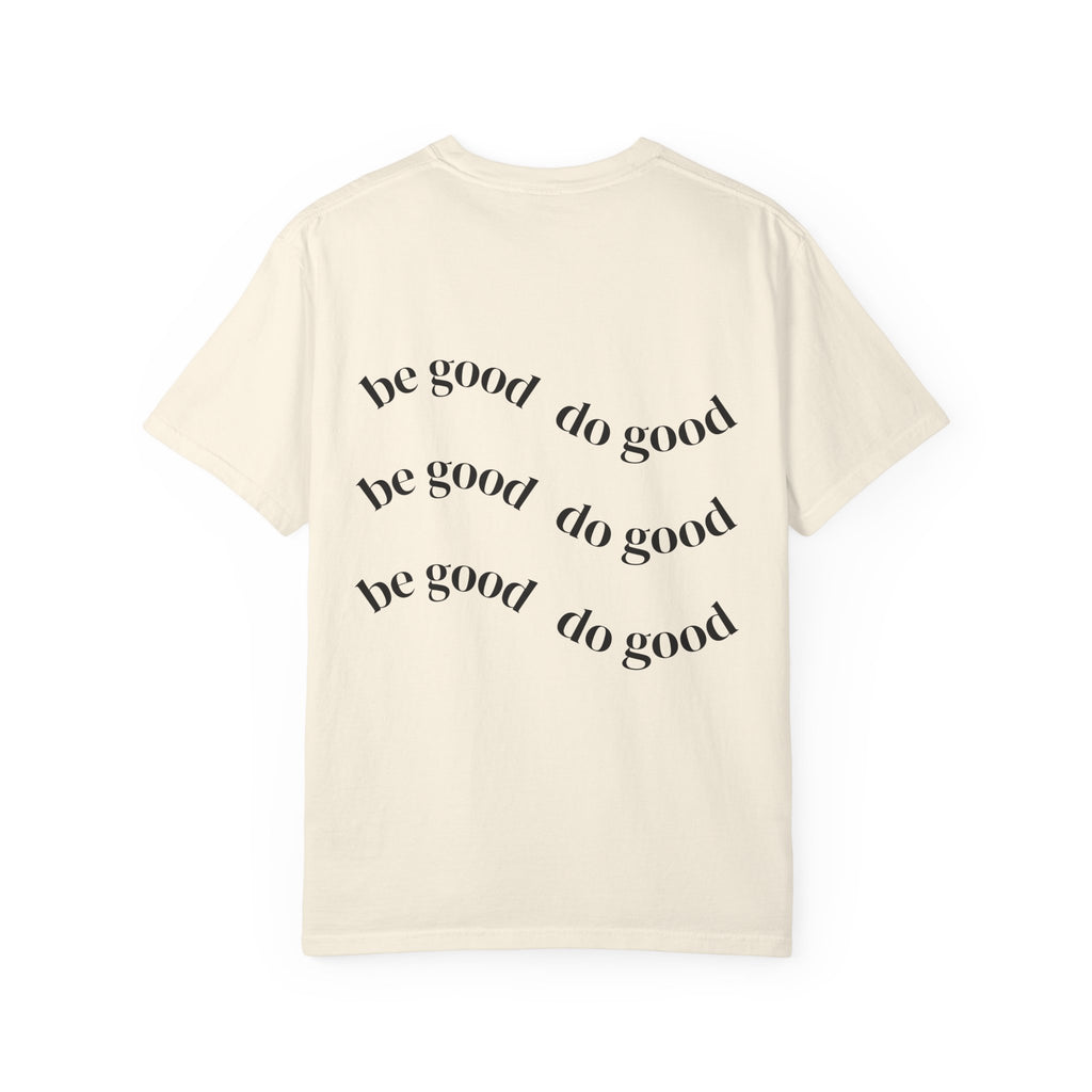 Be Good Do Good T-Shirt — Forge Recovery Performance Tee