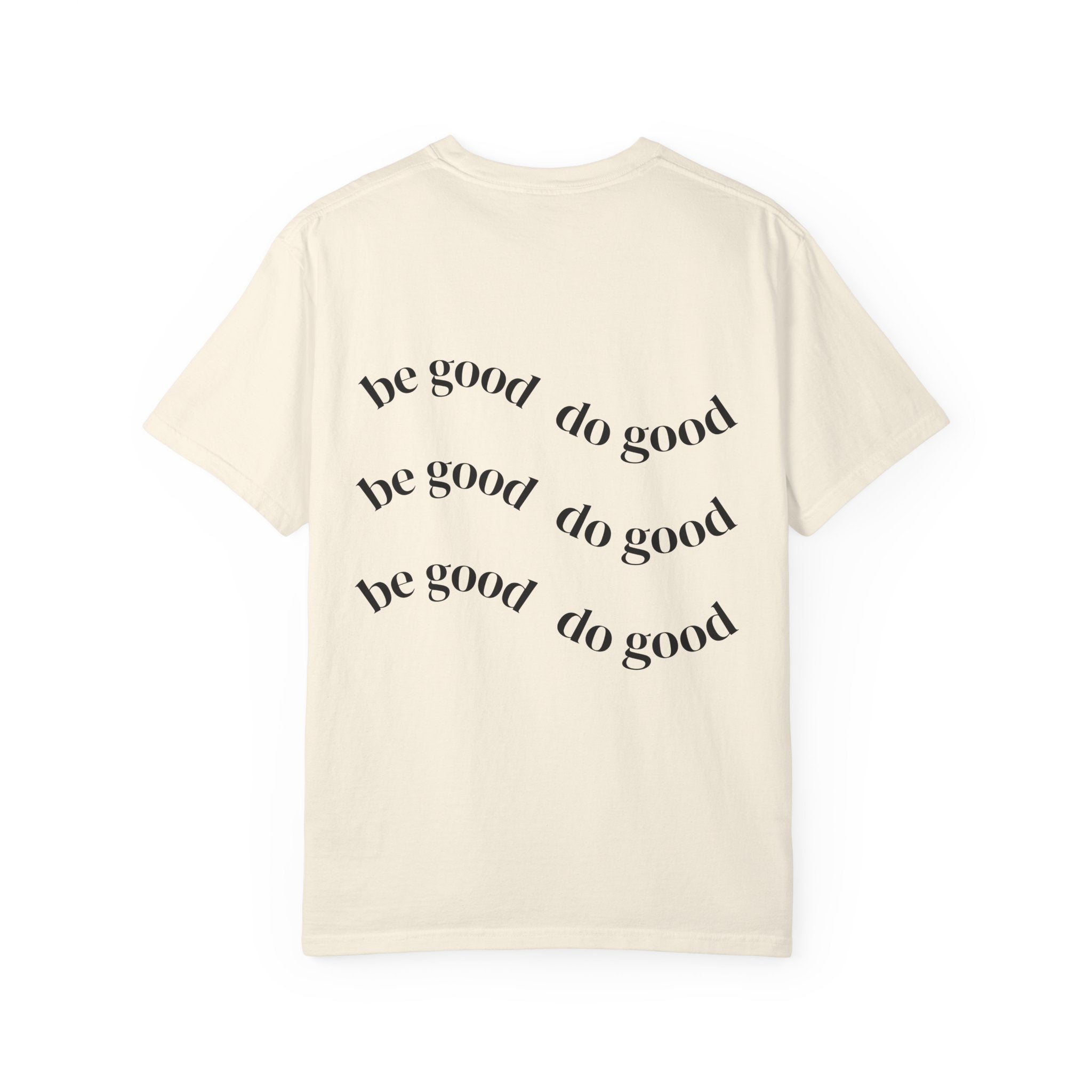 Be Good Do Good T-Shirt — Forge Recovery Performance Tee
