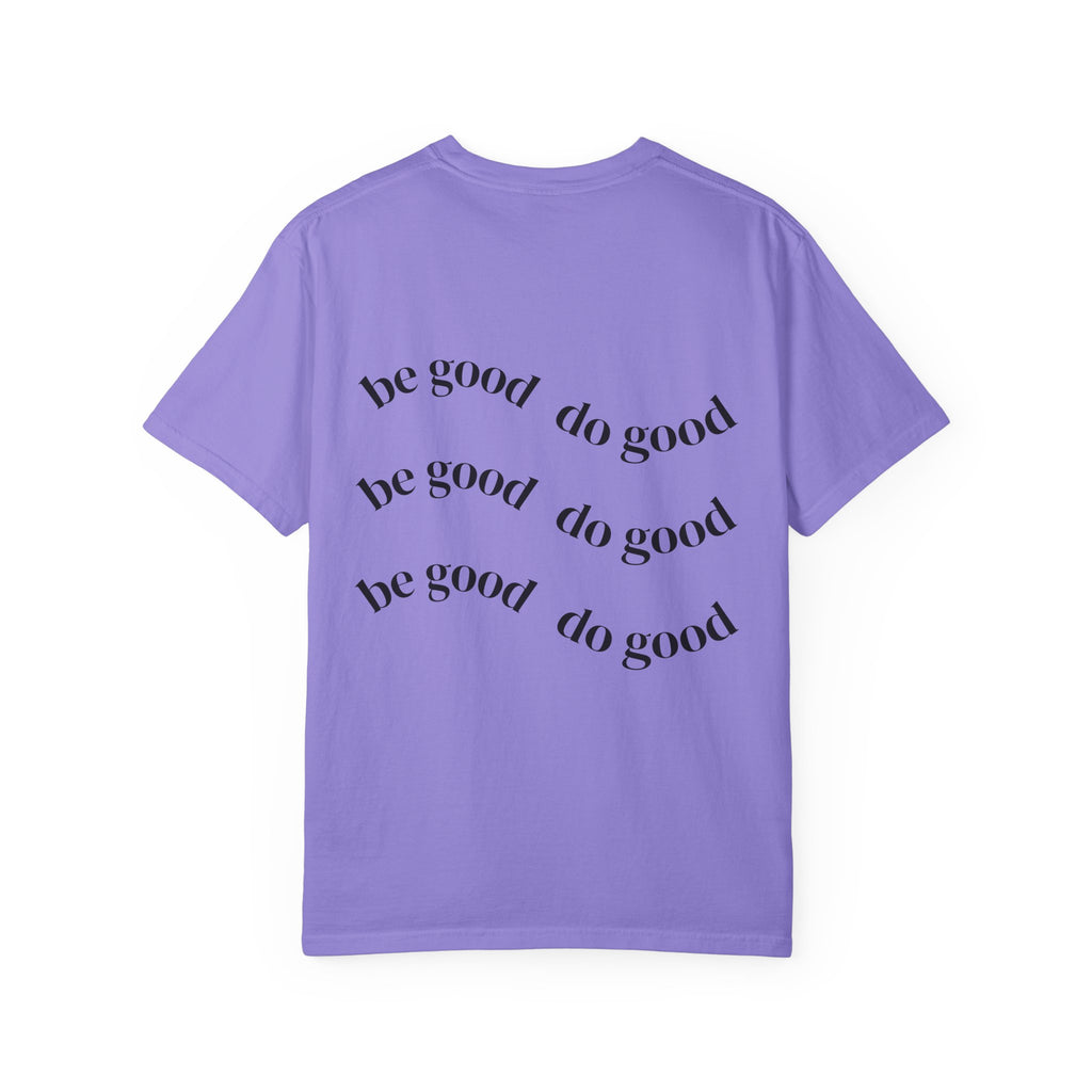 Be Good Do Good T-Shirt — Forge Recovery Performance Tee